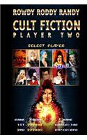 Rowdy Roddy Randy: Cult Fiction - Player Two