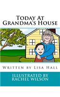 Today At Grandma's House