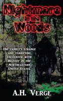 Nightmare in the Woods: One Family's Strange and Terrifying Encounter with Bigfoot in the Northeastern United States.