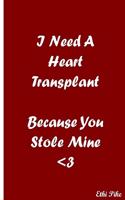 I Need A Heart Transplant - Notebook / Extended Lines / Soft Matte Cover: An Ethi Pike Collectible Journal: Romance