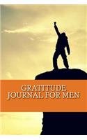 Gratitude Journal For Men: Happier You in One Minute a Day For Men
