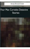 Four Max Carrados Detective Stories