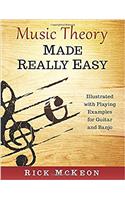 Music Theory Made Really Easy: Illustrated With Playing Examples for Guitar and Banjo