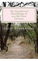The Incoherant Ramblings of an Old Man
