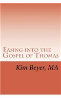 Easing Into the Gospel of Thomas