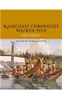 Raincoast Chronicles Fourth Five