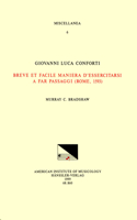 Misc 6 Giovanni Luca Conforti, Breve Et Facile Maniera d'Essercitarsi a Far Passaggi (Rome, 1593), Edited by M. Bradshaw