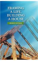 Framing a Life, Building a House