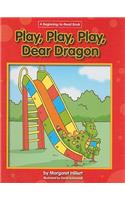 Play, Play, Play Dear Dragon: (Beginning-To-Read - Dear Dragon (Library))