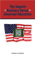 Imprint of Business Norms on American Education