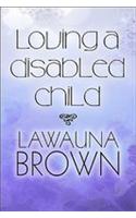 Loving a Disabled Child