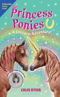 Princess Ponies: A Unicorn Adventure!