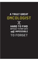 A Truly Great Oncologist is Hard to Find