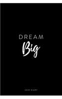 2020 Diary; Dream Big