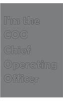 I'm the COO- Chief Operating Officer