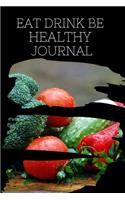 eat drink be healthy journal