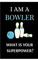 I Am a Bowler What Is Your Superpower?