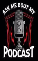 Ask Me Bout My Podcast