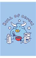 Bull Of Cereal