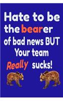 Hate To Be The Bearer Of Bad News But Your Team Really Sucks!: Football Playbook For Football Coaches, Fantasy Football Players, and Die-hard Football Fans. Draw Up Winning Plays Effortlessly Or Simply Use As Yo