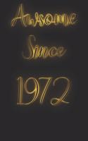 Awesome Since 1972 Notebook Journal: Lined Notebook / Journal Gift, 120 Pages, 6x9, Soft Cover, Matte Finish
