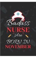 Badass Nurse Are Born In November