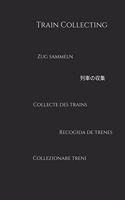 Train Collecting: Notebook Train Collecting multi language, Train Collecting lovers, perfect as a gift