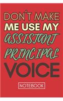 Don't Make Me Use My Assistant Principal Voice
