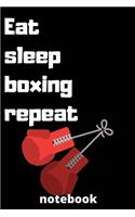 eat sleep boxing repeat notebook