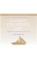 Living an Examined Life: Wisdom for the Second Half of the Journey