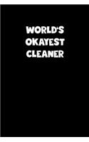World's Okayest Cleaner Notebook - Cleaner Diary - Cleaner Journal - Funny Gift for Cleaner