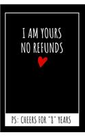 I Am Yours No Refunds Original Notebook
