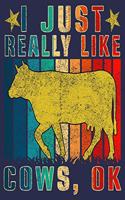 I Just Really Like Cows, Ok
