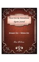 Never Give Up Motivational Quotes Journal