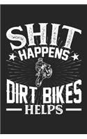 Shit Happens Dirt Bikes Helps: Personal Planner 24 month 100 page 6 x 9 Dated Calendar Notebook For 2020-2021 Academic Year