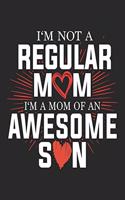 I'm Not A Regular Mom: Mom Mother Notebook Blank Line Family Journal Lined with Lines 6x9 120 Pages Checklist Record Book Take Notes Mommy Mom Planner Paper Women Christma