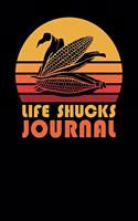 Life Shucks Journal