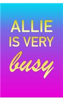 Allie: I'm Very Busy 2 Year Weekly Planner with Note Pages (24 Months) - Pink Blue Gold Custom Letter A Personalized Cover - 2020 - 2022 - Week Planning - 