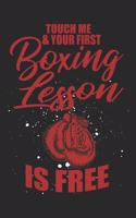Touch Me & Your First Boxing Lesson Is Free: Boxing Notebook Blank Dot Grid Family Journal dotted with dots 6x9 120 Pages Checklist Record Book Take Notes Boxer Planner Paper Boying Lover Chris