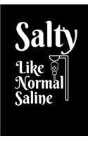 Salty Like Normal Saline