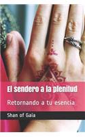 El Sendero a la Plenitud