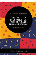 The Christian Foundation, Or, Scientific And Religious Journal, Volume 1, Januar