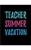 Teacher Summer Vacation