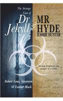 Strange Case of Dr. Jekyll and Mr. Hyde, Zombie Hunter