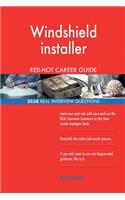 Windshield installer RED-HOT Career Guide; 2558 REAL Interview Questions