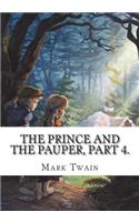 The Prince and the Pauper, Part 4.