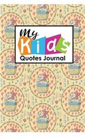 My Kid's Quotes Journal: Journals For Quotes, Quotes Book, Quote Diary, Quotes Notepad, Sayings From Childrens, For Moms, Dads, Parents, Cute Easter Egg Cover