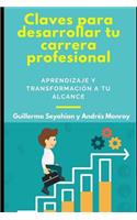 Claves Para Desarrollar Tu Carrera Profesional