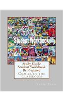 Study Guide Student Workbook Be Prepared: Comics in the Classroom(Comics in the Classroom)