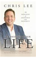 Transform Your Life: 10 Principles of Abundance and Prosperity